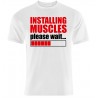 T-shirt uomo "Installing Muscles, please wait..."
