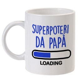 Tazza "Superpoteri da papà LOADING"