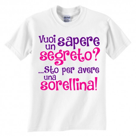 T-shirt bimba "Vuoi sapere un segreto? Sto per avere una sorellina!", idea sorpresa per annunciare la seconda gravidanza!