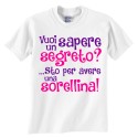 T-shirt bimba "Vuoi sapere un segreto? Sto per avere una sorellina!", idea sorpresa per annunciare la seconda gravidanza!