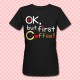 T-shirt donna "Ok, but first Coffee!"
