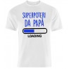 T-shirt uomo "Superpoteri da papà Loading", idea regalo per la festa del papà