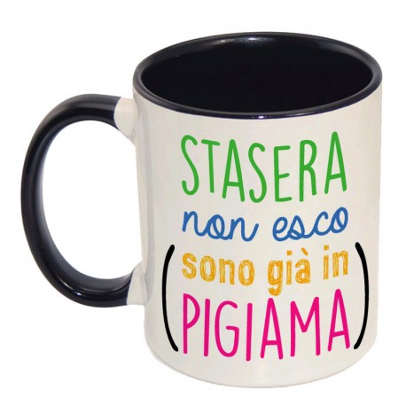 Tazza con stampa "Stasera non esco (sono già in pigiama)"