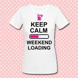 T-shirt donna "Keep Calm Weekend Loading"
