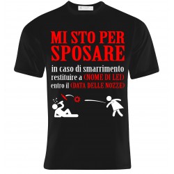 T-shirt uomo "Mi sto per sposare: in caso di smarrimento..." PERSONALIZZABILE, idea regalo per addio al celibato!