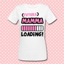 T-shirt Futura Mamma Loading, idea regalo divertente per gravidanza!
