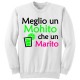 Felpa girocollo "Meglio un mohito che un marito!"