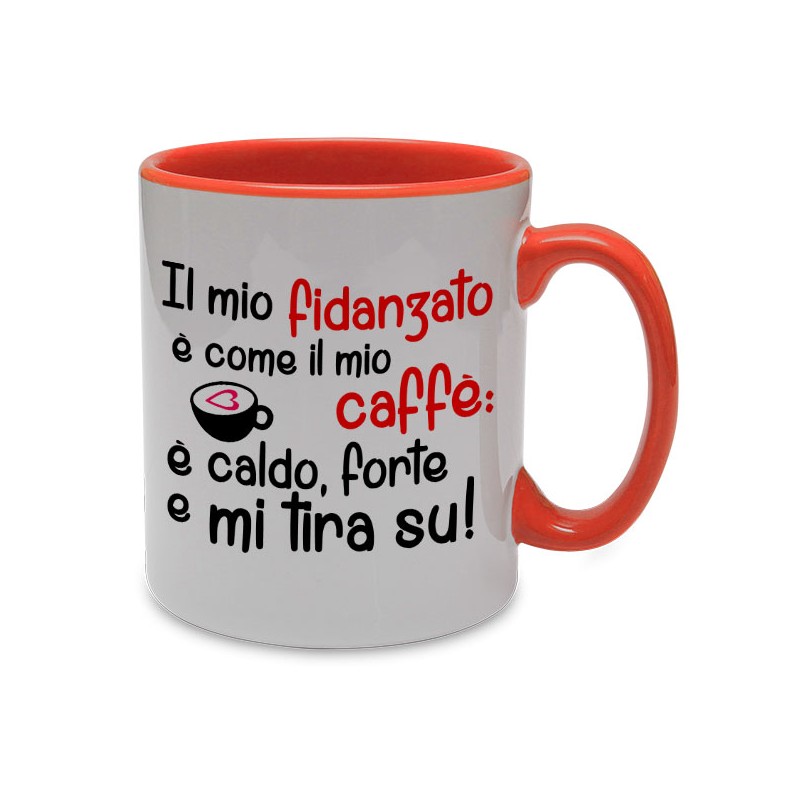 Tazza con stampa Il mio fidanzato è come il mio caffè, idea regalo per San  Valentino!