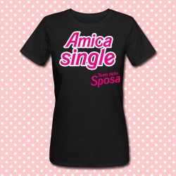 T-shirt donna "Amica single (team della sposa)" idea regalo per addio al nubilato!