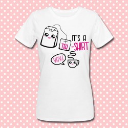 T-shirt donna "It's a TEA-SHIRT", divertente tazzina kawaii e bustina di tè!