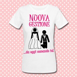 T-shirt donna "Nuova gestione... da oggi comando io!", idea regalo per addio al nubilato!