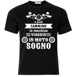 T-shirt uomo "A piedi cammino, in macchina viaggio, in moto sogno!", motocicletta, nera