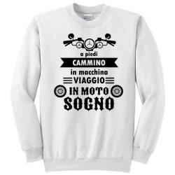 Felpa uomo girocollo "A piedi cammino, in macchina viaggio, in moto sogno!", motocicletta, bianca