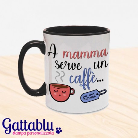 Tazza colorata "A mamma serve un caffè: do not disturb", idea regalo divertente per la festa della mamma