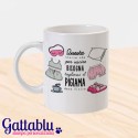 Tazza "Questa storia che per uscire bisogna togliersi il pigiama deve finire!"