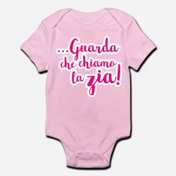 Body / pagliaccetto neonato, rosa, bimba, bebè "Guarda che chiamo la zia!"