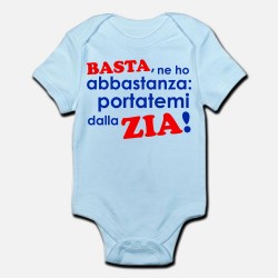 Body / pagliaccetto neonato, azzurro, bimbo, bebè "Basta, portatemi dalla zia!"