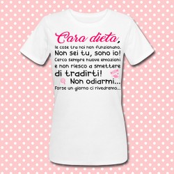 T-shirt donna "Cara dieta, le cose tra noi non funzionano" new