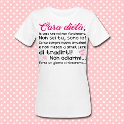 T-shirt donna "Cara dieta, le cose tra noi non funzionano" new