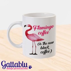 Tazza "Flamingo coffee (is the new black coffee)", fenicottero rosa