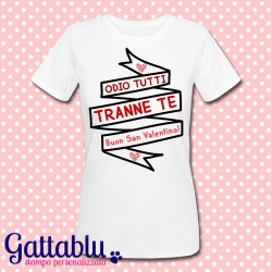 T-shirt donna "Odio tutti tranne te", idea regalo divertente San Valentino