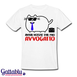 T-shirt uomo "Avrai notizie dal mio AVVOGATTO", gatto avvocato divertente kawaii