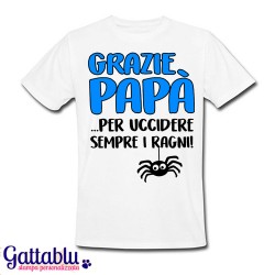 T-shirt uomo "Grazie papà per uccidere sempre i ragni!" idea regalo per la festa del papà