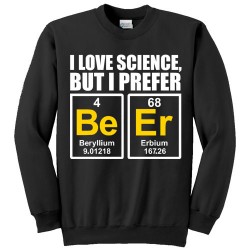 Felpa uomo girocollo "I love science but I prefer BE ER", tavola periodica birra