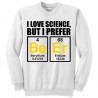 Felpa uomo girocollo "I love science but I prefer BE ER", tavola periodica birra, bianca