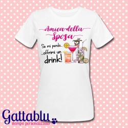 T-shirt donna "Amica della Sposa: se mi perdo, offrimi un drink!", Addio al Nubilato