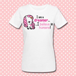 T-shirt donna "I am a dreamer, I believe in humans" unicorno kawaii
