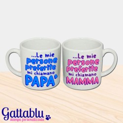 Coppia di tazzine da caffè espresso "Le mie persone preferite mi chiamano MAMMA e PAPA'"