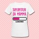 T-shirt donna "Superpoteri da Mamma: loading!", idea regalo per la festa della mamma