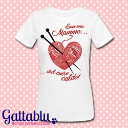 T-shirt donna "Sono una mamma dal cuore caldo", gomitolo di lana, idea regalo per la festa della mamma