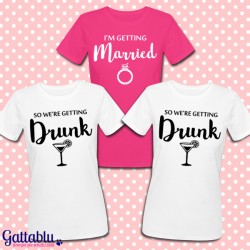 Set 3 t-shirt sposa e damigelle amiche "I'm getting married... so we're getting drunk" Addio al Nubilato, PERSONALIZZABILI