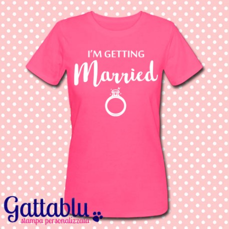 T-shirt donna "I'm getting married", idea regalo Addio al Nubilato