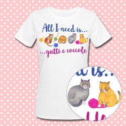 T-shirt donna "All I need is... gatti e coccole"