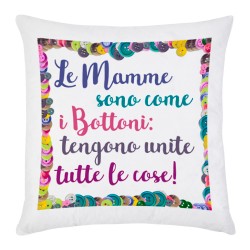 Federa per cuscino "Le mamme sono come i bottoni, tengono unite tutte le cose" idea regalo per la festa della mamma