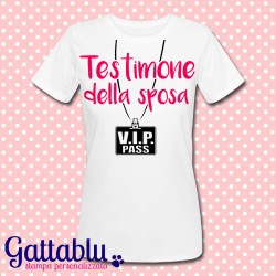 T-shirt donna "Testimone della Sposa: VIP pass", personalizzabile! Addio al Nubilato!