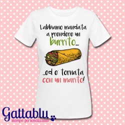 T-shirt donna "L'abbiamo mandata a prendere un burrito ed è tornata con un marito", divertente Addio al Nubilato