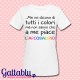 T-shirt donna "Me ne dicono di tutti i colori ma non sanno che a me piace l'arcobaleno"