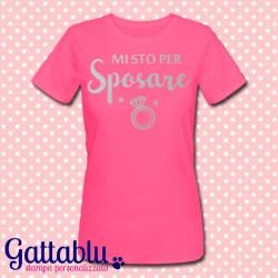 T-shirt donna "Mi sto per sposare", idea regalo Addio al Nubilato, stampa argentata