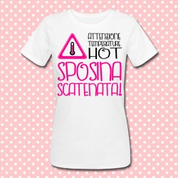 T-shirt donna "Sposina scatenata, temperature hot" addio al nubilato