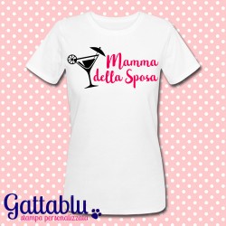 T-shirt donna Addio al Nubilato "Mamma della Sposa", personalizzabile come vuoi!