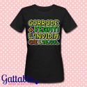 T-shirt donna "Corrode più fegati l'invidia che l'alcol", COLORI PERSONALIZZABILI