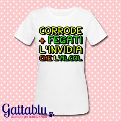 T-shirt donna "Corrode più fegati l'invidia che l'alcol", COLORI PERSONALIZZABILI