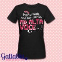 T-shirt donna "Menomale che non penso ad alta voce!"