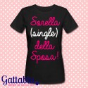 T-shirt donna "Sorella (single) della sposa" Addio al Nubilato PERSONALIZZABILE!