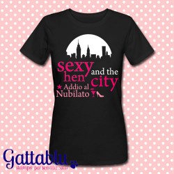 T-shirt donna "Sey Hen and the City" Addio al Nubilato
