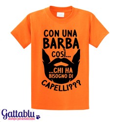 T-shirt uomo "Con una barba così, chi ha bisogno di capelli?" idea regalo divertente